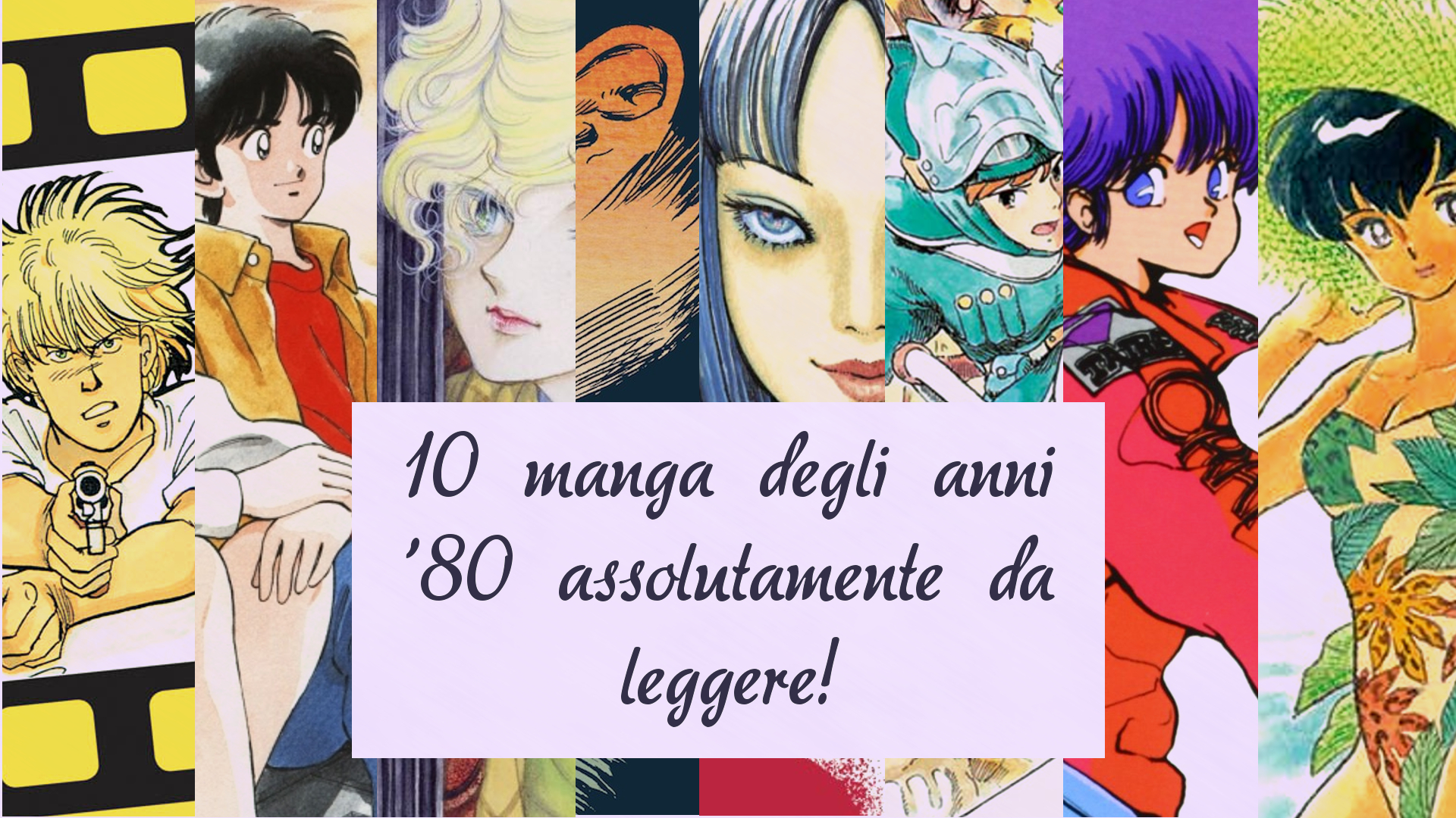 Dieci manga degli anni Ottanta assolutamente da leggere!
