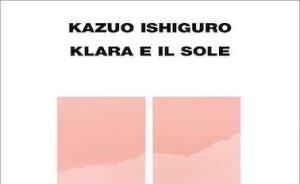 “Klara e il sole” di Kazuo Ishiguro